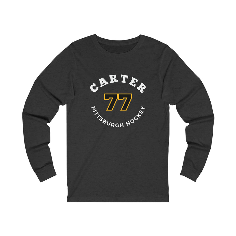 Carter 77 Pittsburgh Hockey Number Arch Design Unisex Jersey Long Sleeve Shirt